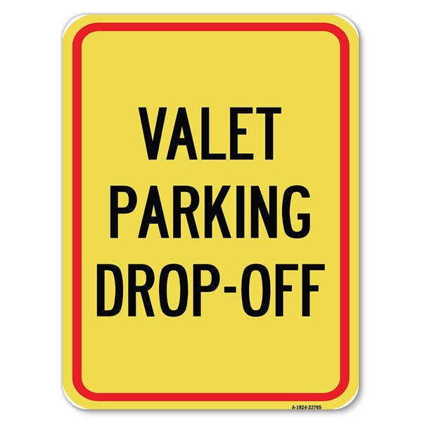 Valet Parking Drop-Off Heavy-Gauge Aluminum Rust Proof Parking Sign, 18" x 24", A-1824-22765